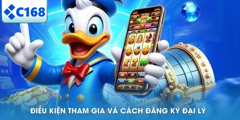 Đại Lý C168 6 Điều kiện tham gia và cách đăng ký đại lý